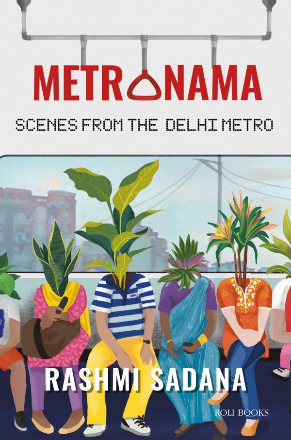 Metronama: Scenes From The Delhi Metro