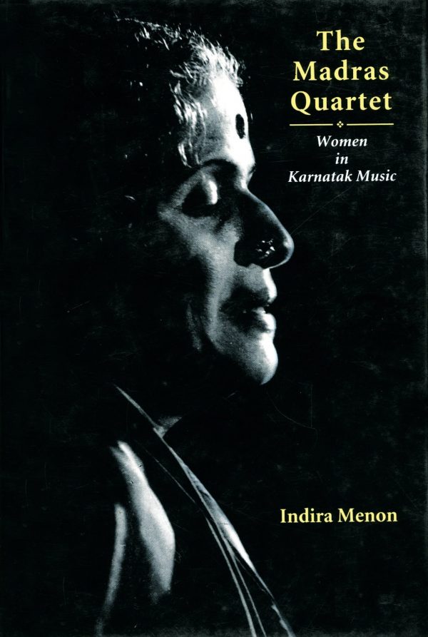 The Madras Quartet: Women In Karnatak Music