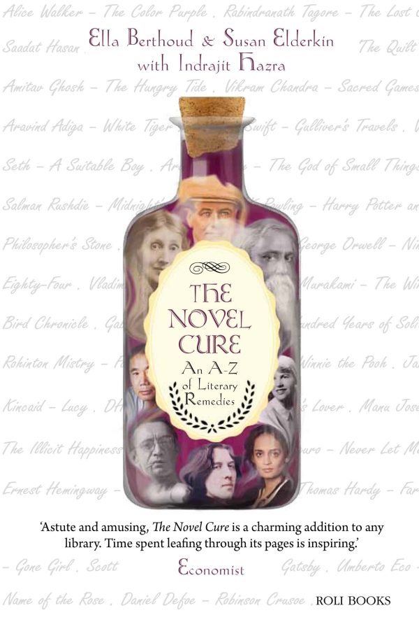 The Novel Cure: An A - Z Of Literary Remedies