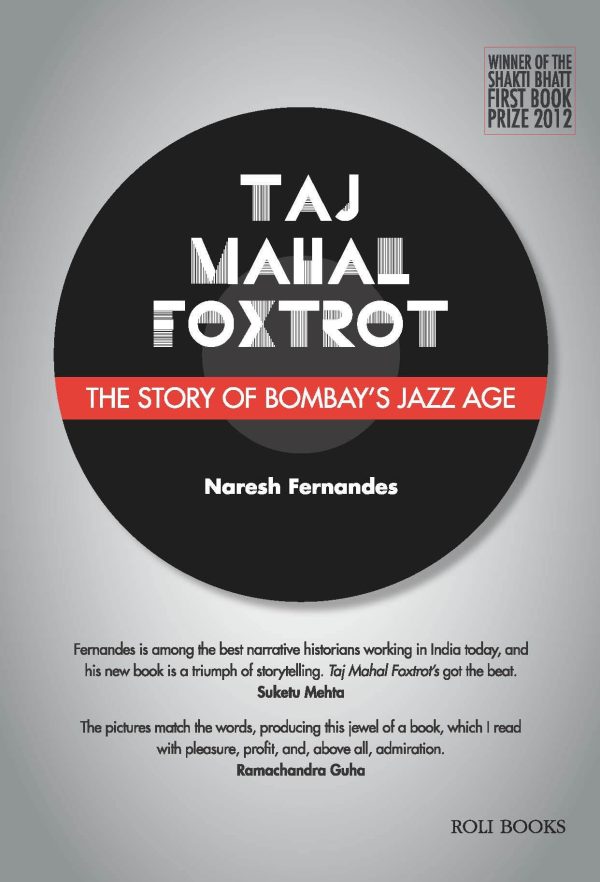 Taj Mahal Foxtrot: The Story Of Bombay's Jazz Age