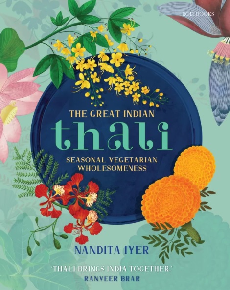 The Great Indian Thali Seasonal Vegetarian Wholesomeness