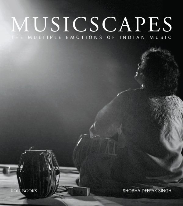 Musicscapes: The Multiple Emotions Of Indian Music