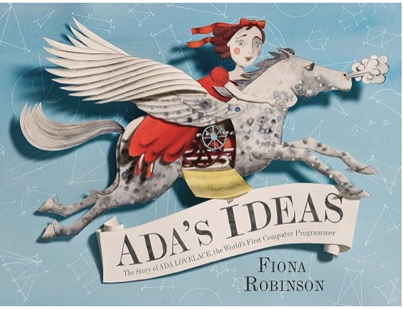 ADA'S IDEAS : THE STORY OF ADA LOVELACE, THE WORLD
