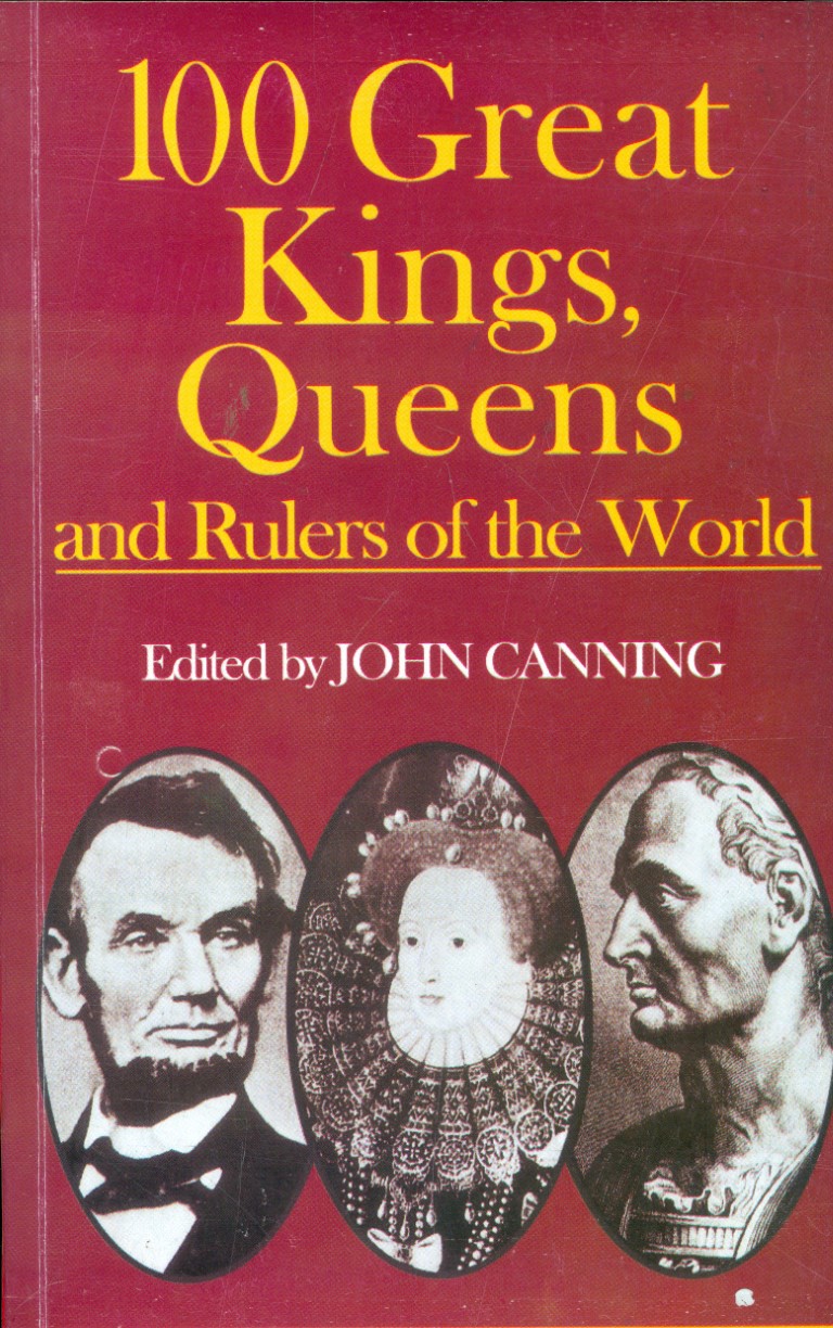 100 Great Kings, Queens And Rulers Of The World