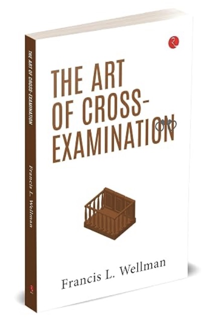 The Art Of Cross-Examination