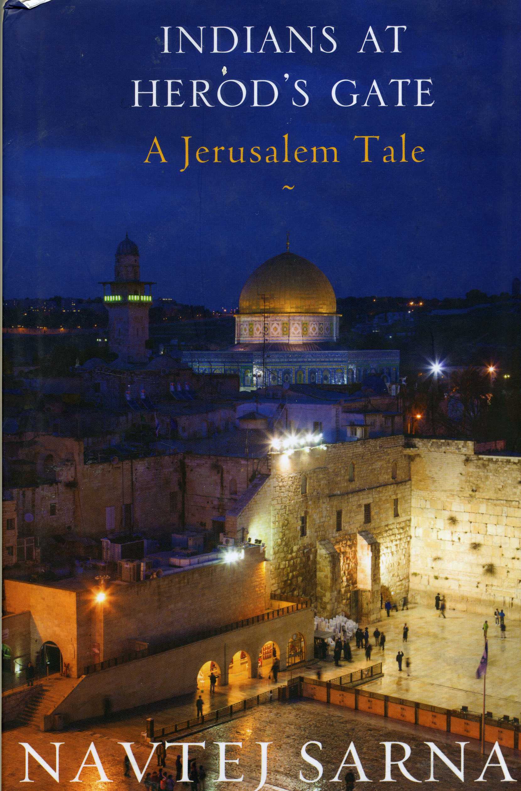 Indians at Herod's Gate: A Jerusalem Tale