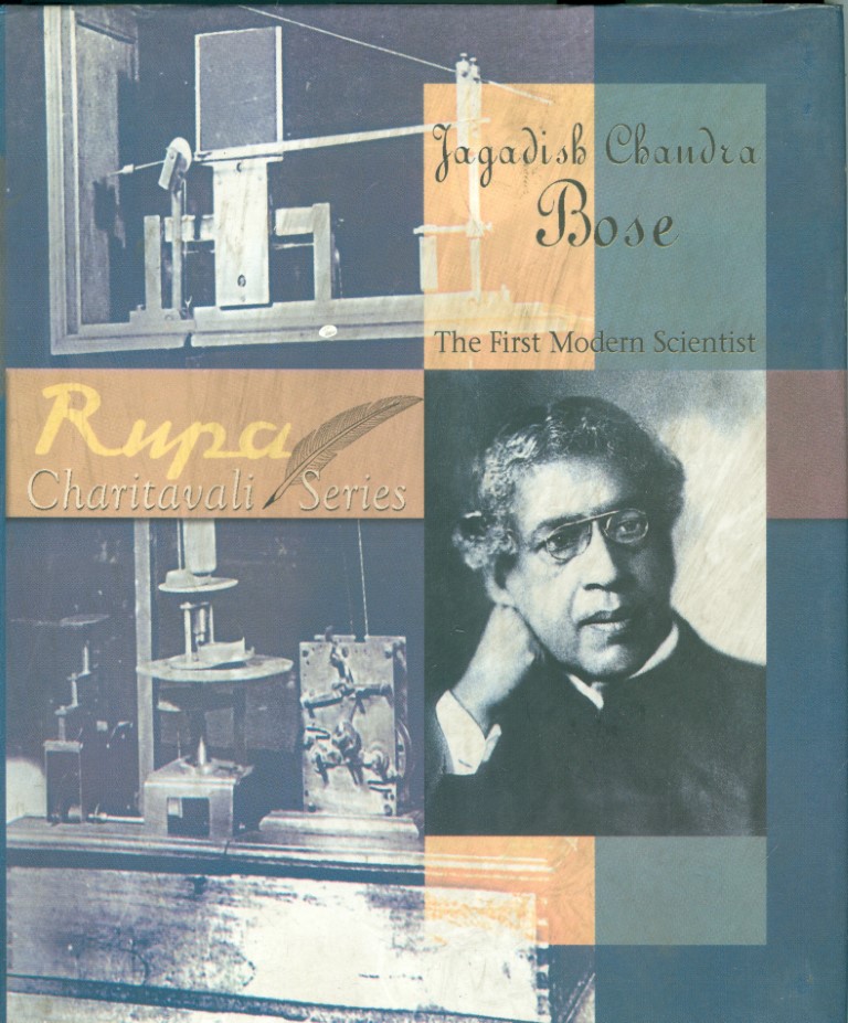 Jagadish Chandra Bose: The First Modern Scientist