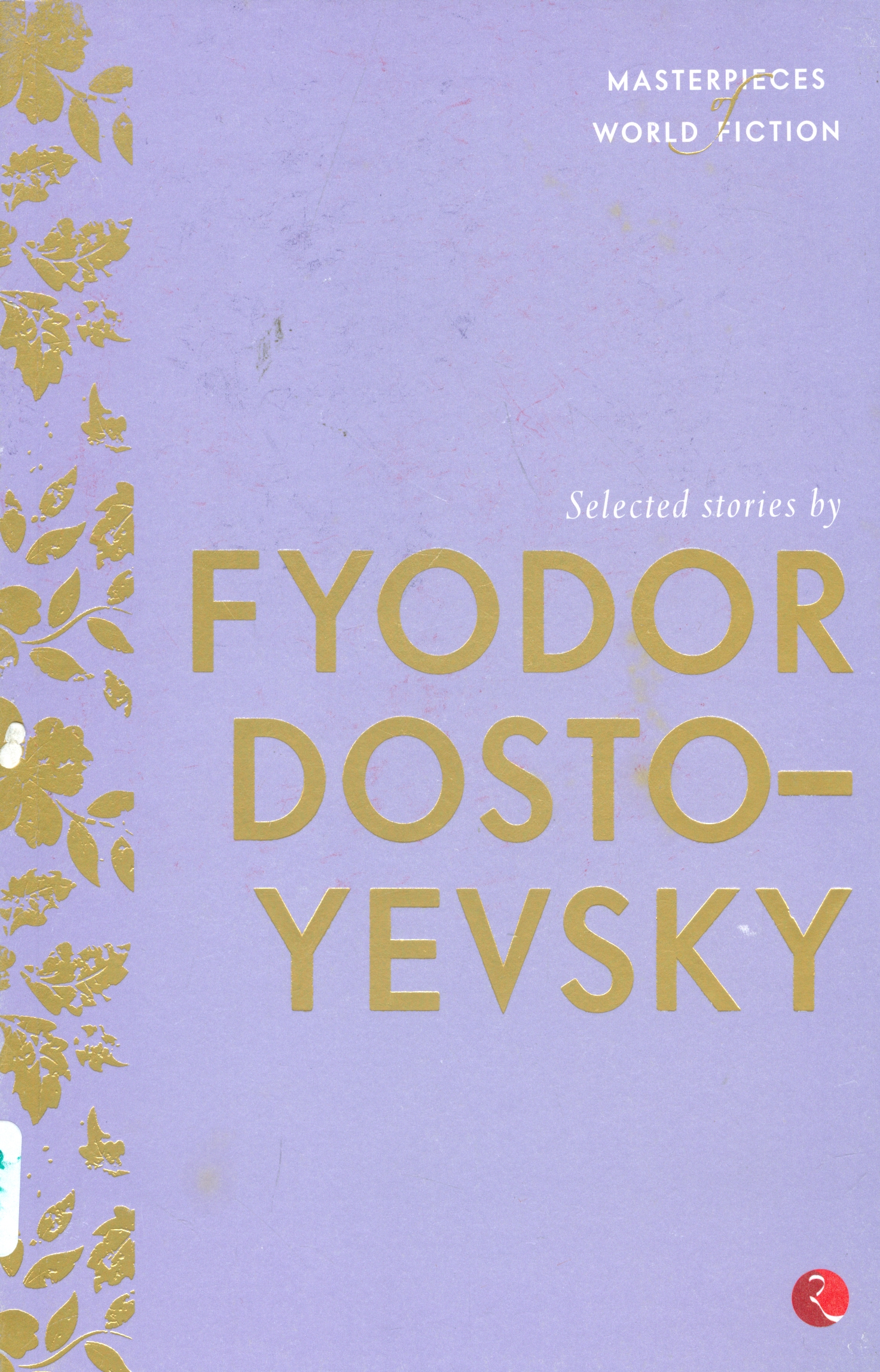 Selected Stories By Fyodor Dostoyevsky