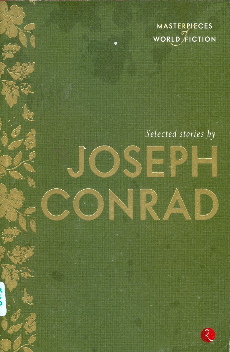 Masterpieces Of World Fiction: Selected Stories By Joseph Conard