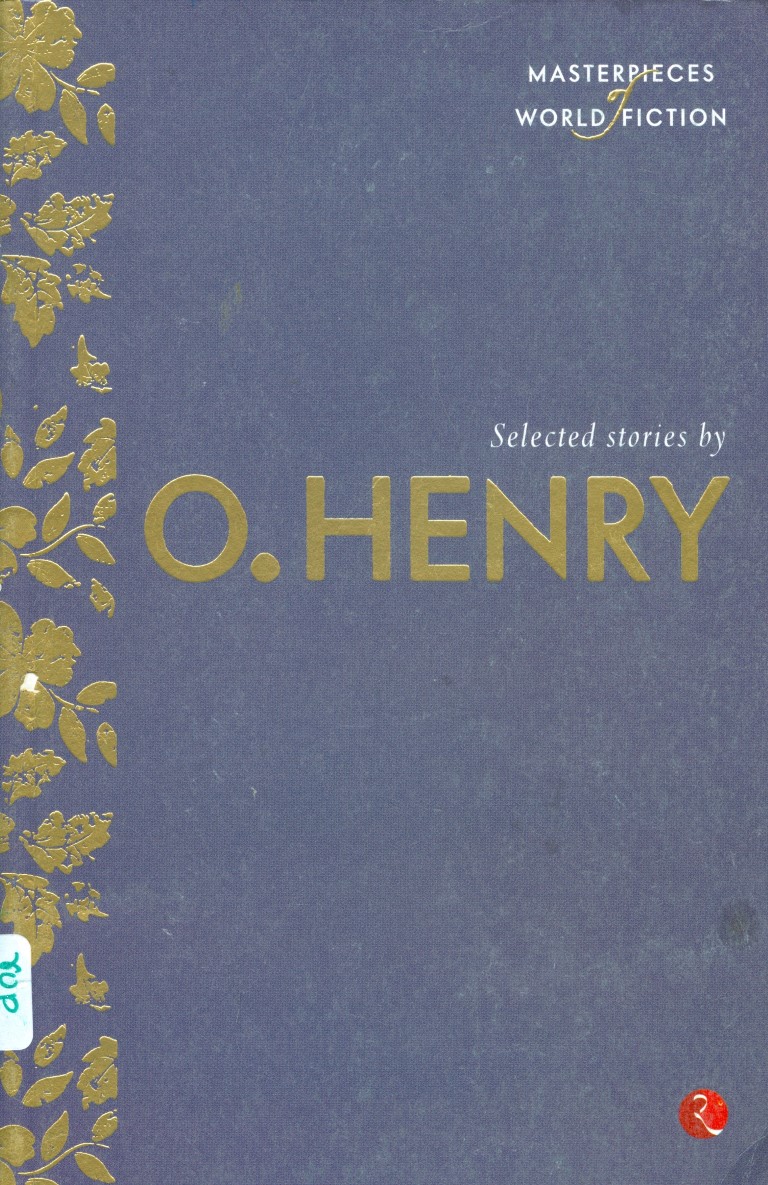 Masterpieces Of World Fiction: Selected Stories By O. Henry