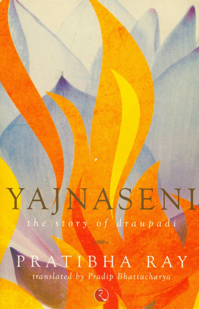 Yajnaseni: The Story Of Draupadi