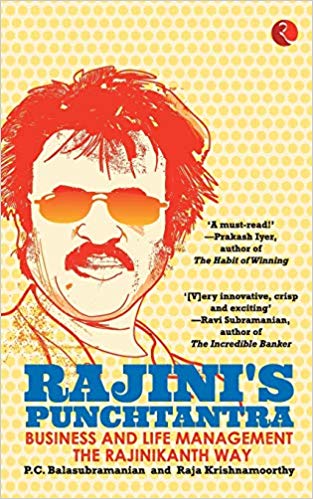 Rajini's Punchtantra: Business And Life Management The Rajinikanth Way