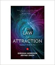 The Law Of Attraction: Making It Work For You