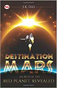 Destination Mars: The Secrets Of The Red Planet Revealed