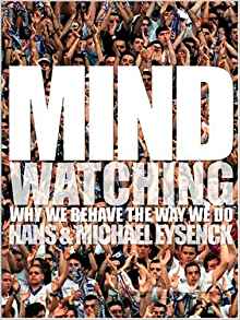 Mindwatching: Why We Behave The Way We Do