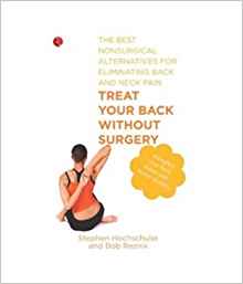 Treat Your Back Without Surgery: The Best Non Surgical Alternatives For Eliminating Back And Neck Pain Stephen