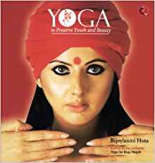 Yoga To Preserve Youth And Beauty