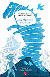 Classic Tales For Children: Adventure Stories