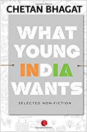 What Young India Wants: Selected Non - Fiction