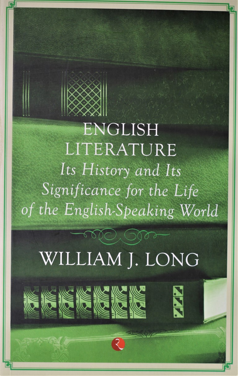 English Literature: Its History And Its Significance For The Life Of The Englishspeaking World