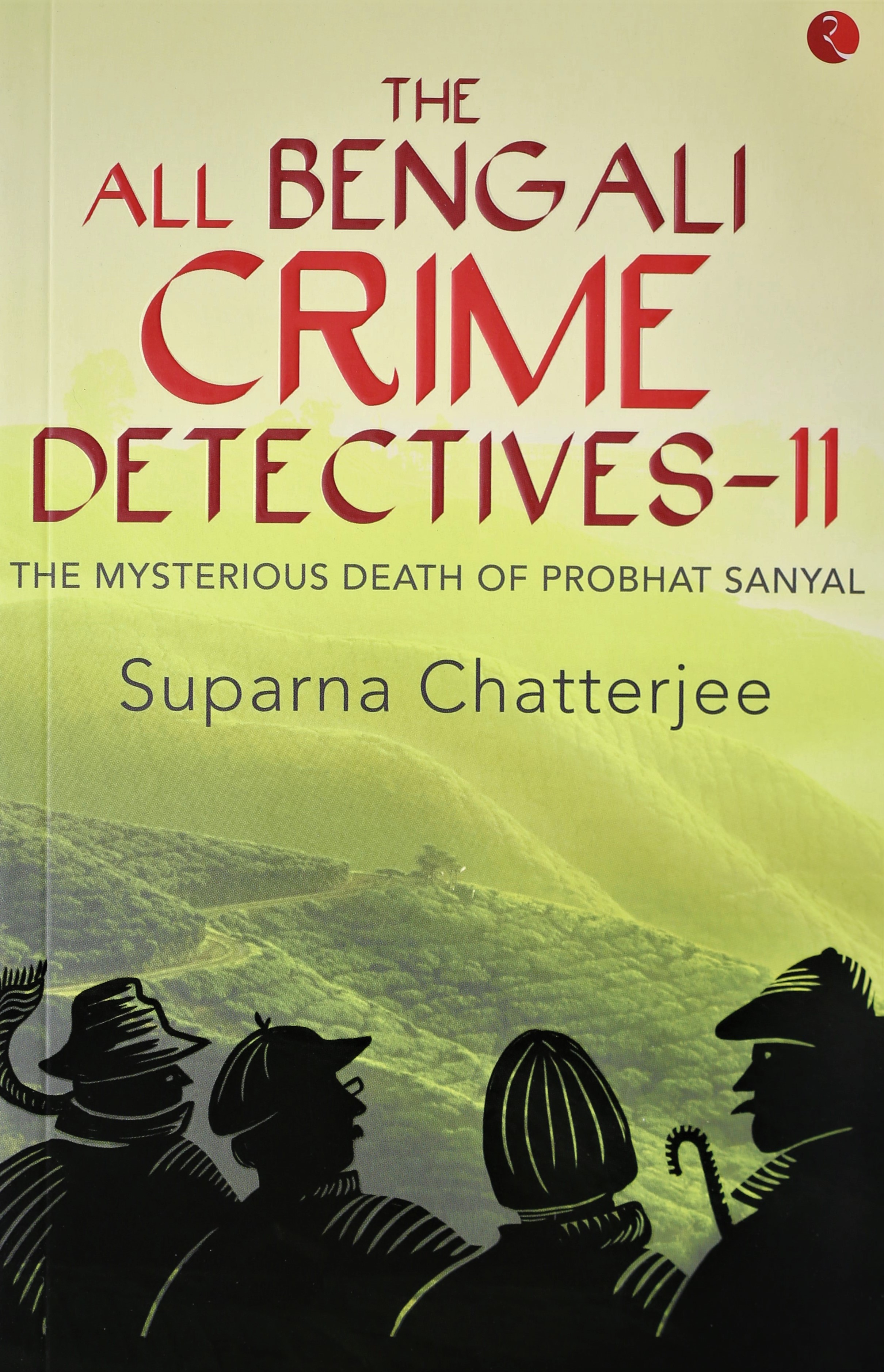 The All Bengali Crime Detectivesii: The Mysterious Death Of Probhat Sanyal