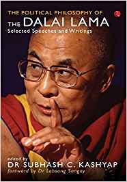 The Political Philosophy Of The Dalai Lama - Selected Speeches And Writings