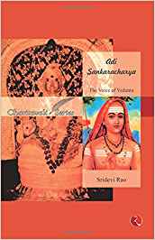 Adi Sankaracharya: The Voice Of Vedanta