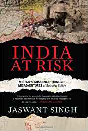 India At Risk: Misconceptions And Misadventures Of Security Policy