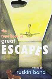 The Rupa Book Of Great Escapes