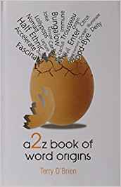 A 2 Z Book Of Word Origins Hardcover