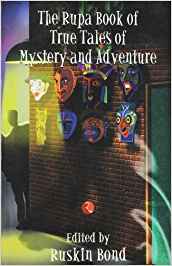 The Rupa Book Of True Tales Of Mystery And Adventure