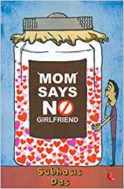 Mom Says No Girlfriend