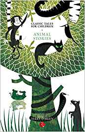 Classic Tales For Children: Animal Stories