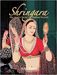 Shringara: The Many Faces of Indian Beauty