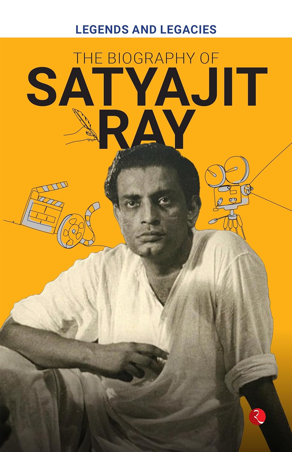 Legends And Legacies: The Biography Of Satyajit Ray