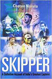 Skipper: A Definitive Account Of India’s Greatest Captains