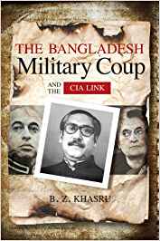 The Bangladesh Military Coup And The Cia Link