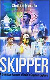 Skipper: A Definitive Account Of India's Greatest Captains