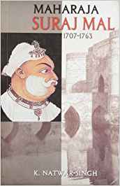 Maharaj Suraj Mal: 1707 - 1763