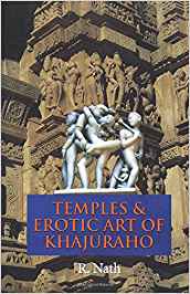 Temples And Erotic Art Of Khajuraho