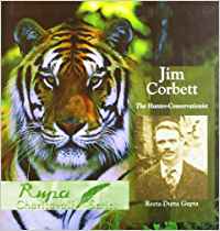 Jim Corbett: The Hunter Conservationist