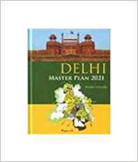 Delhi Master Plan 2021: Reader Friendly