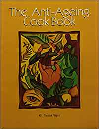 The Anti - Ageing Cook Book