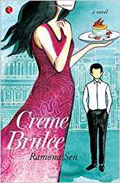 Crème Brûlée: A Novel