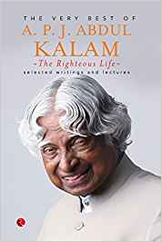 The Righteous Life: The Very Best Of A. P. J. Abdul Kalam