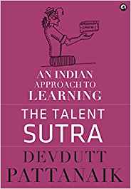 The Talent Sutra: An Indian Approach to Learning