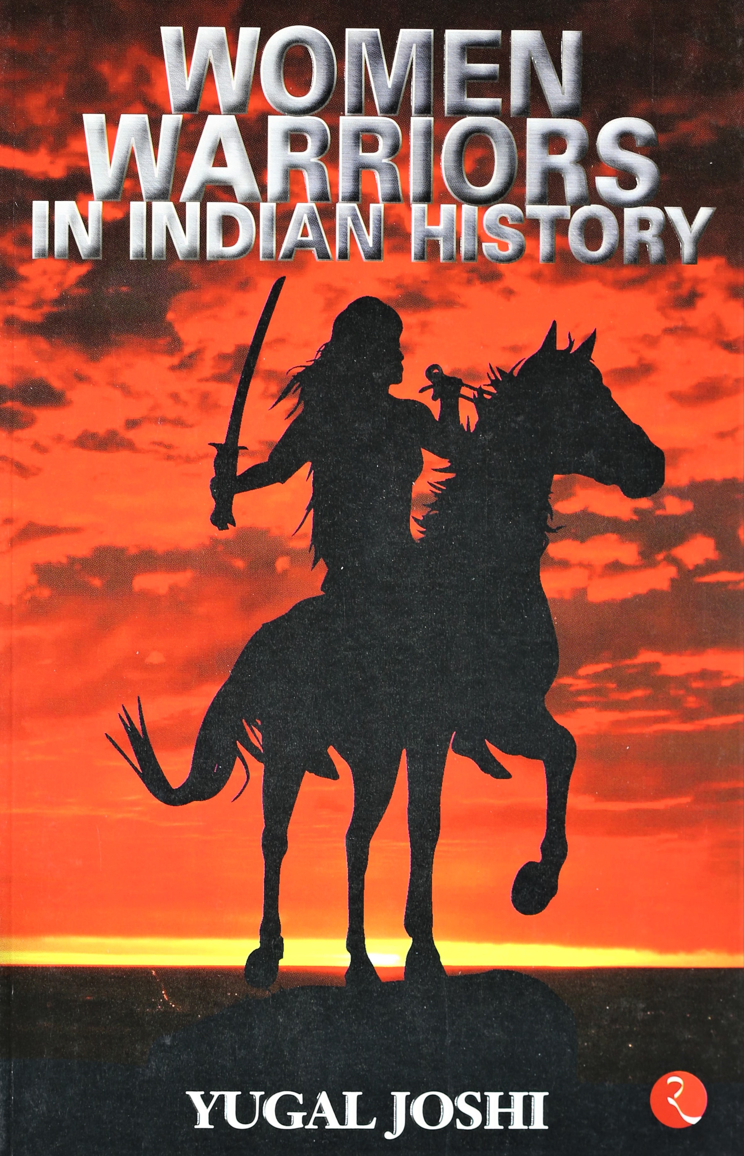 Women Warriors In Indian History