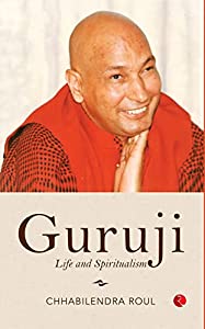 Guruji Life And Spirituality