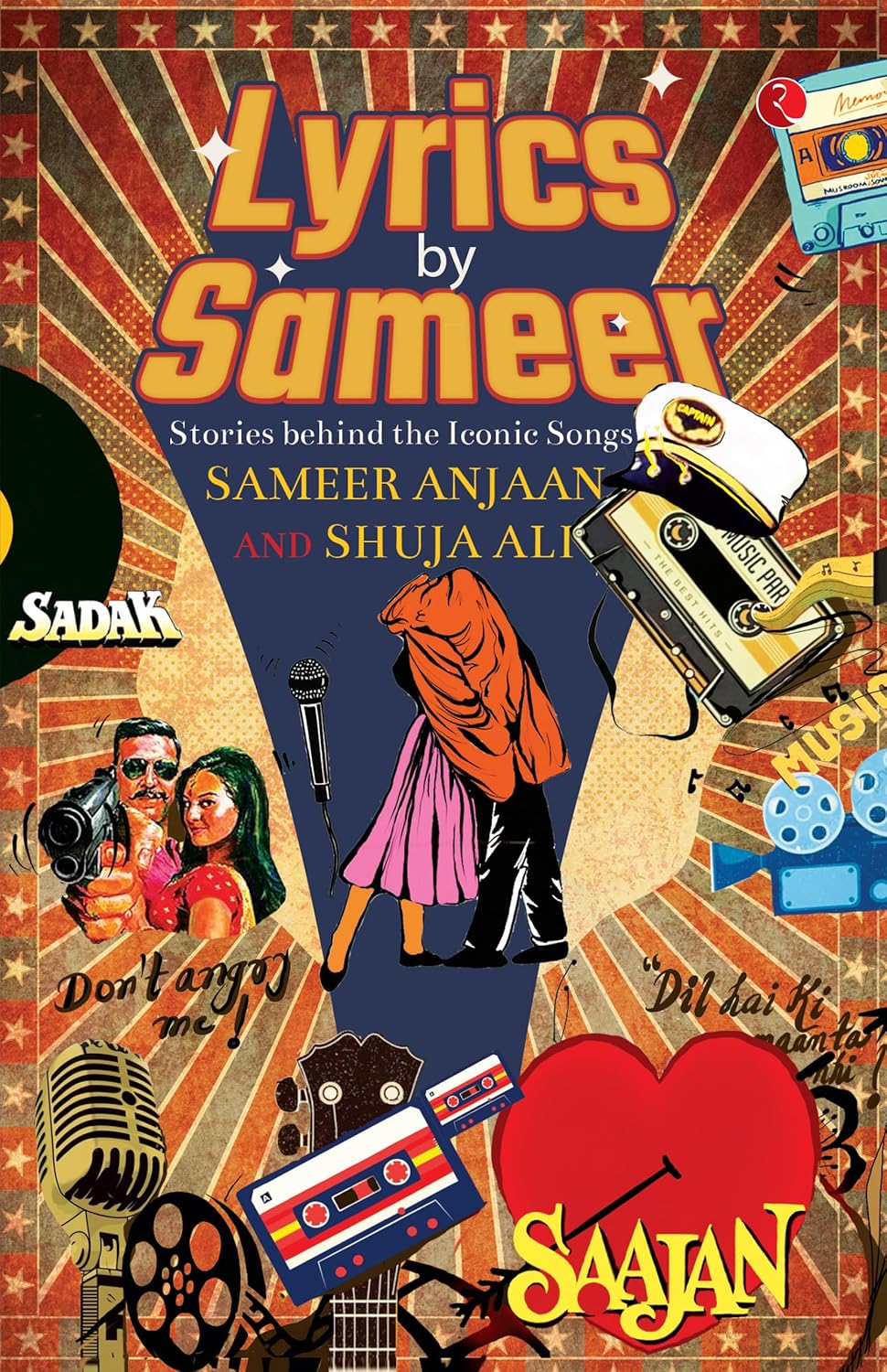 Lyrics By Sameer: The Stories Behind The Iconic Songs