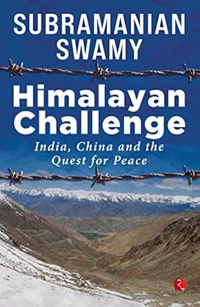 Himalayan Challenge : India, China And The Quest For Peace